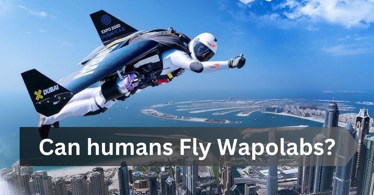 Can humans Fly Wapolabs