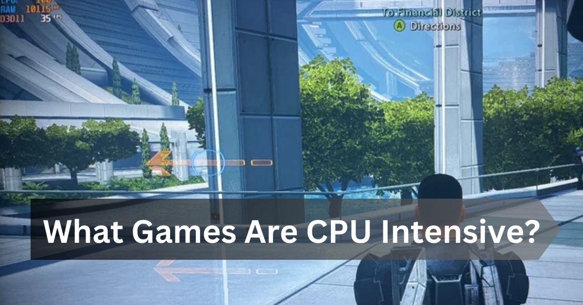 What Games Are CPU Intensive