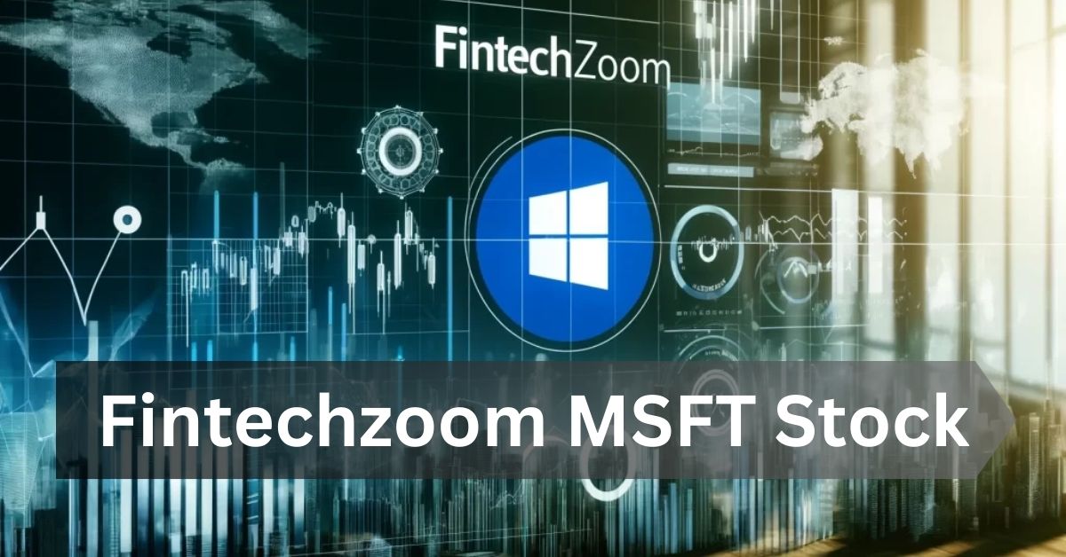 Fintechzoom MSFT Stock