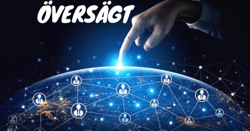 How is Översägt Transforming the Business World