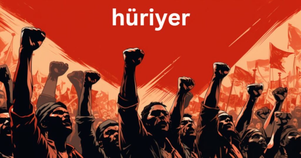 The Role of Hüriyer in Modern Society